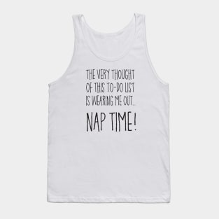 Nap Time! Tank Top